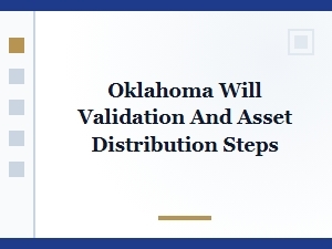 Oklahoma Will Validation and Asset Distribution Steps
