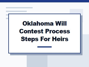 Oklahoma Will Contest Process Steps for Heirs