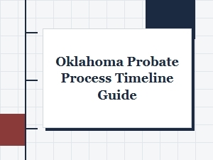 Oklahoma Probate Process Timeline Guide