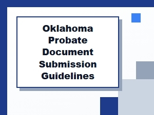 Oklahoma Probate Document Submission Guidelines