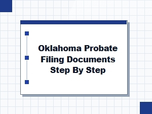 Oklahoma Probate Filing Process Step by Step