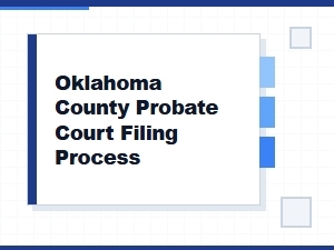 Oklahoma County Probate Court Filing Process