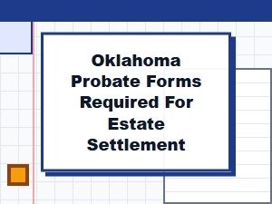 Oklahoma Probate Forms for Estate Settlement